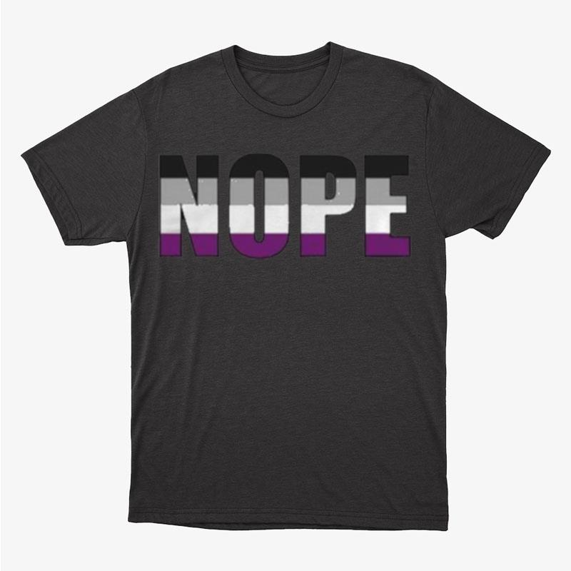 Nope Asexual Pride Flag Ace Pride Unisex T-Shirt Hoodie Sweatshirt