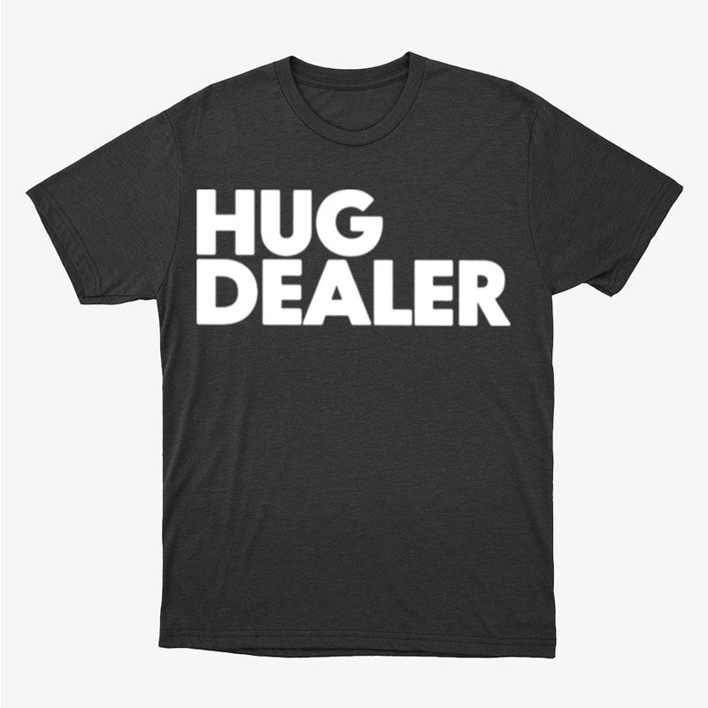 Osama Dorias Hug Dealer Unisex T-Shirt Hoodie Sweatshirt