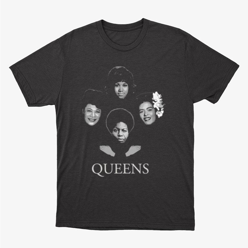 Queens Nina Simone Ella Fitzgerald Billie Holiday Aretha Franklin Unisex T-Shirt Hoodie Sweatshirt