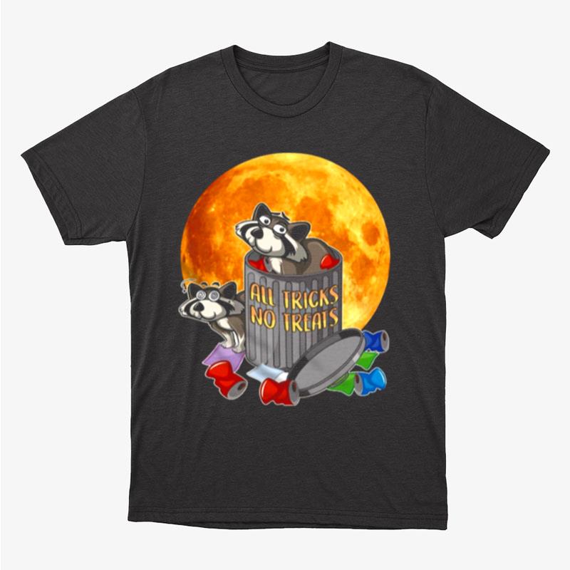Raccoon Halloween Costume All Tricks No Treats Unisex T-Shirt Hoodie Sweatshirt