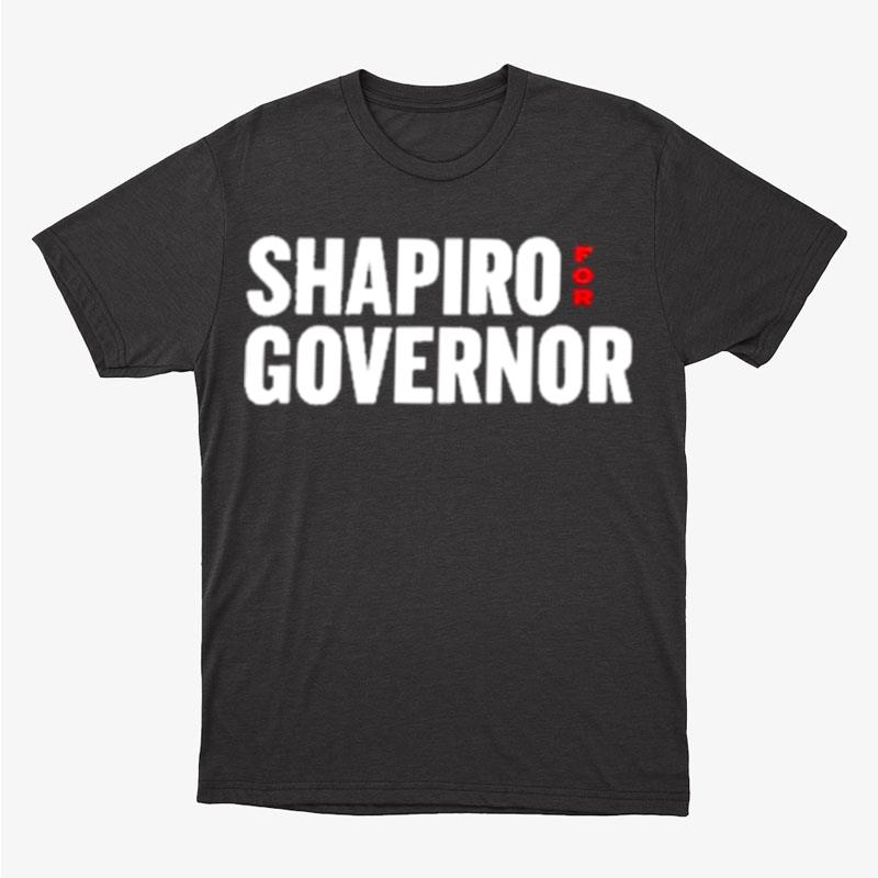 Shapiro For Governor Unisex T-Shirt Hoodie Sweatshirt