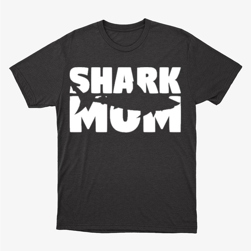 Shark Mom Shark Lover Gift For Mother Zoo Animal Unisex T-Shirt Hoodie Sweatshirt