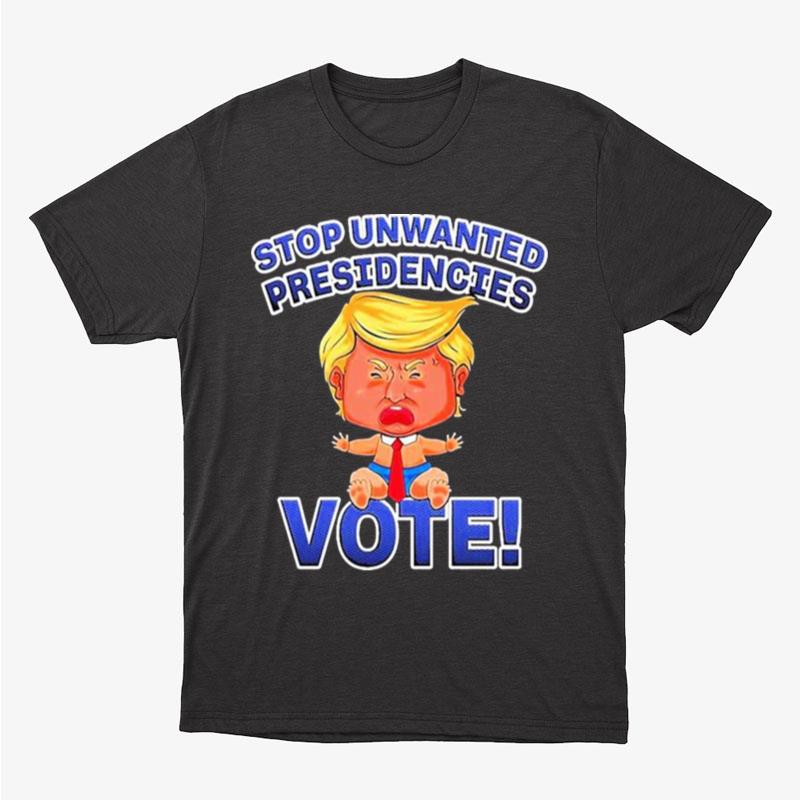 Stop Unwanted Presidencies Anti Trump Crying Baby Unisex T-Shirt Hoodie Sweatshirt
