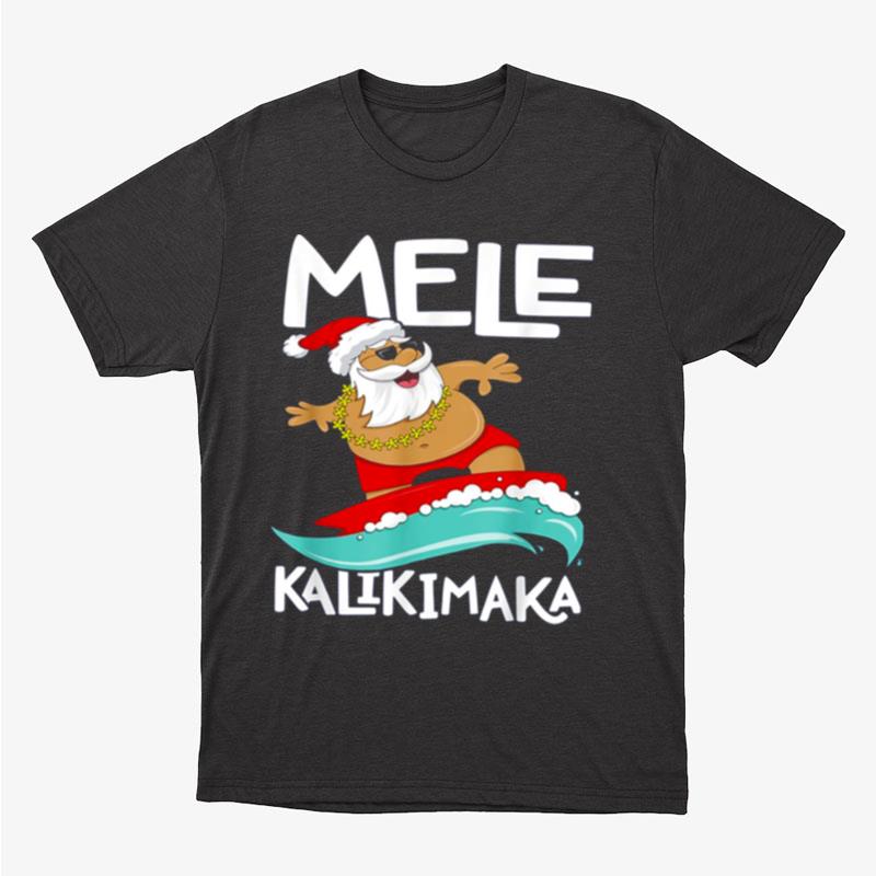 Surfing Santa Mele Kalikimaka Christmas Hawaii Unisex T-Shirt Hoodie Sweatshirt