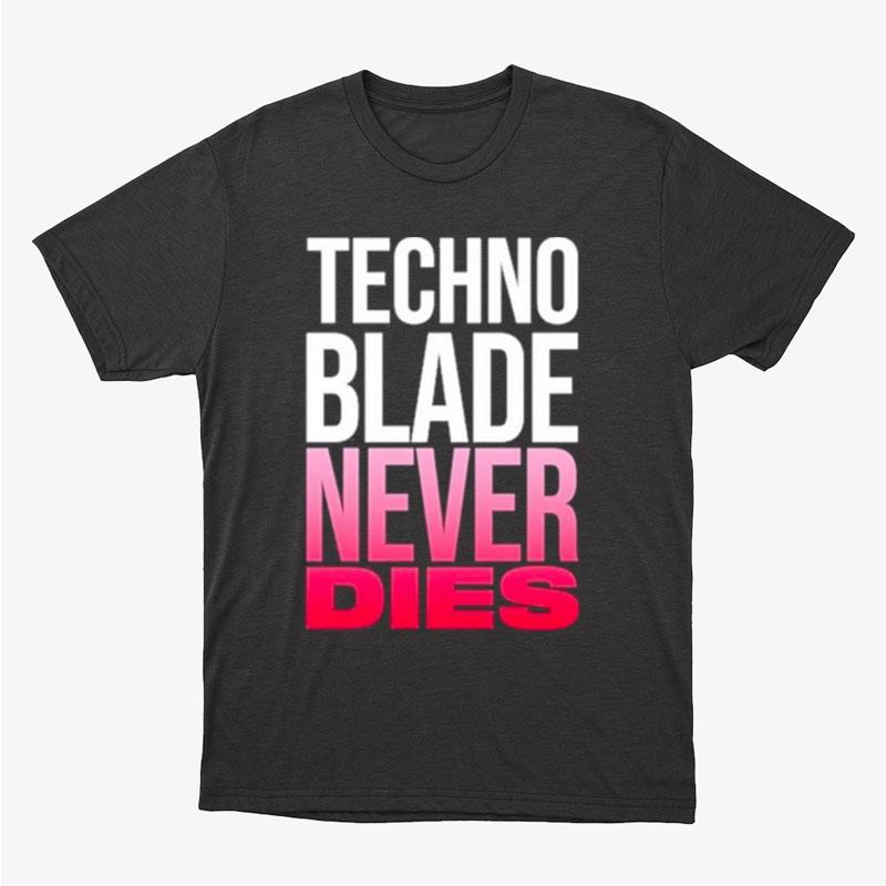 Technoblade Never Dies Unisex T-Shirt Hoodie Sweatshirt