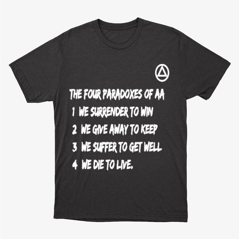 The Four Paradoxes Of Aa We Surrender To Win Unisex T-Shirt Hoodie Sweatshirt