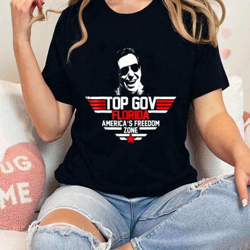 Top Gov Ron Desantis America's Freedom Zone Top Gun Unisex T-Shirt Hoodie Sweatshirt