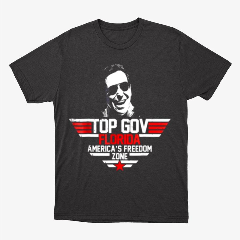 Top Gov Ron Desantis America's Freedom Zone Top Gun Unisex T-Shirt Hoodie Sweatshirt