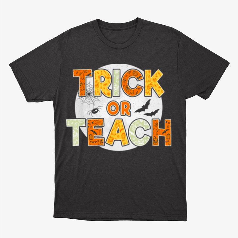 Trick Or Teach Funny Halloween Unisex T-Shirt Hoodie Sweatshirt
