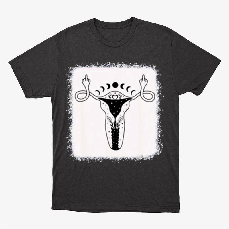 Uterus Shows Middle Finger Feminist Pro Choice Womens Rights Unisex T-Shirt Hoodie Sweatshirt