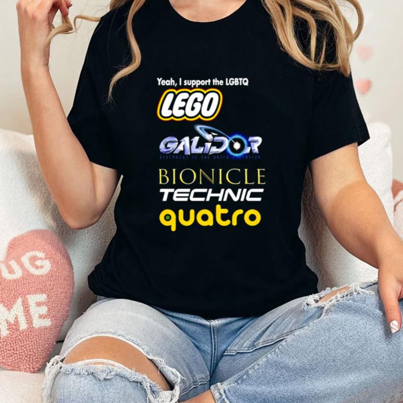 Yeah I Support Lgbtq Lego Galidor Bionicle Technic Quatro Unisex T-Shirt Hoodie Sweatshirt