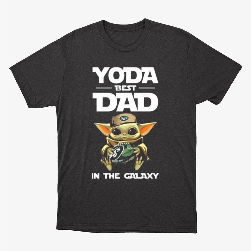 Yoda Best Dad In The Galaxy New York Jets Football NFL Unisex T-Shirt Hoodie Sweatshirt