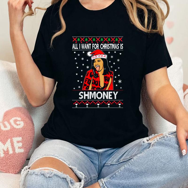 Cardi B All I Want For Christmas Is Shmoney Unisex T-Shirt Hoodie Sweatshirt