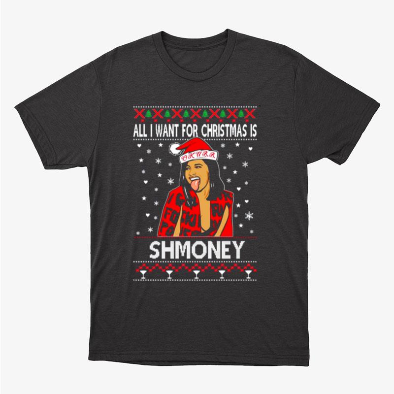 Cardi B All I Want For Christmas Is Shmoney Unisex T-Shirt Hoodie Sweatshirt