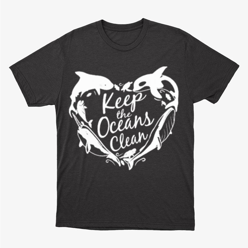 Dolphins Keep The Oceans Clean Unisex T-Shirt Hoodie Sweatshirt