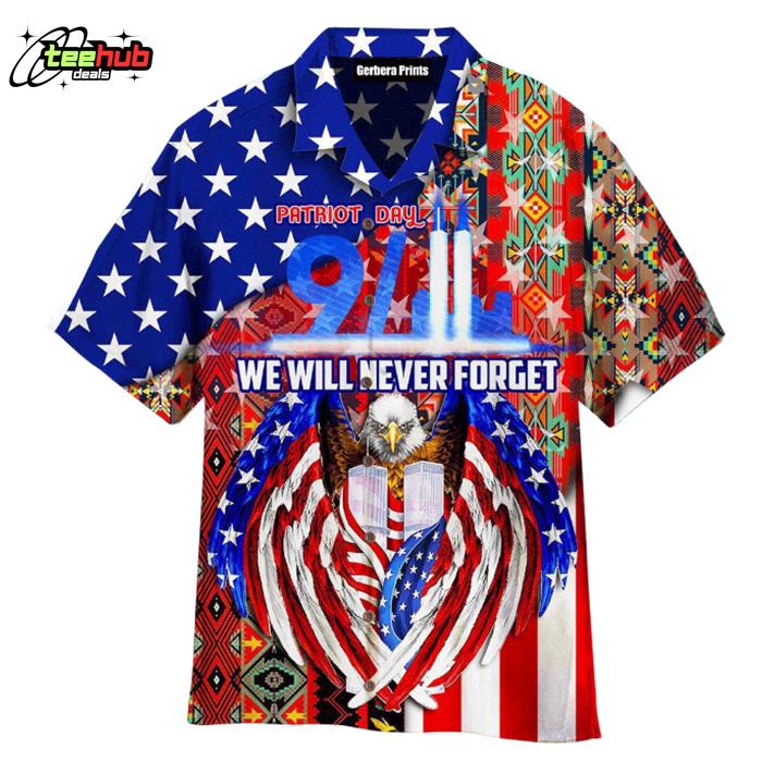 Eagle Patriot Day American Flag 911 We Will Never Forget Hawaiian Shirt