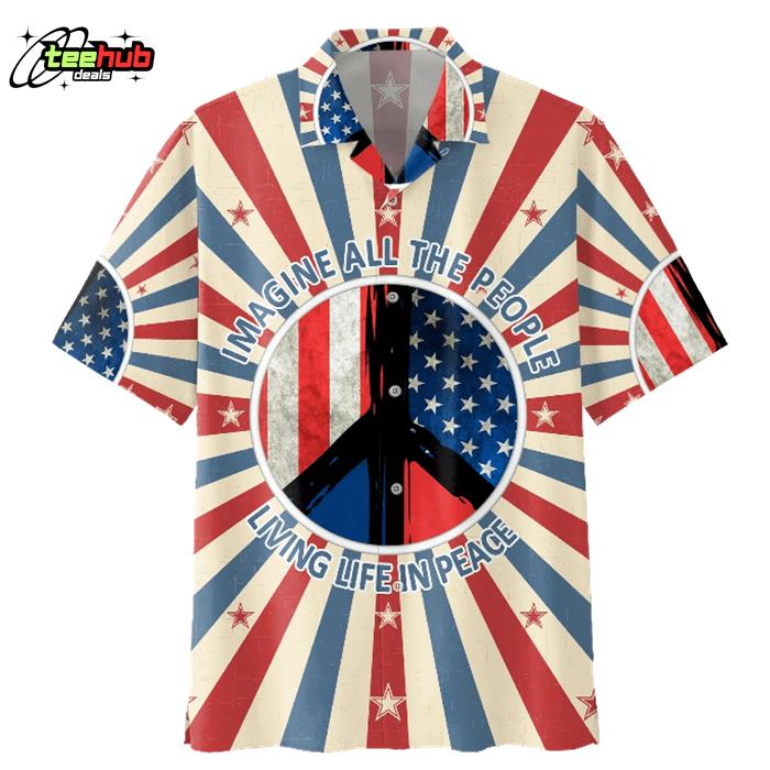 Imagine All The People Living In Peace American Flag Hippie Hawaiian Shirt