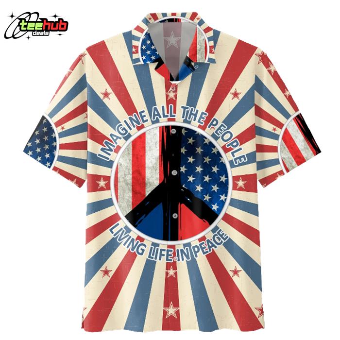 Independence Day Living Life In Peace 3D Hawaiian Shirt