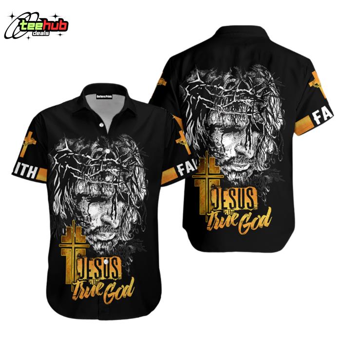 Jesus Is The True God Hawaiian Shirt