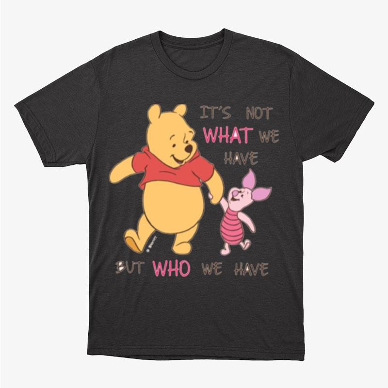Pooh & Piglet It's Not What We Have Quote Baby Unisex T-Shirt Hoodie Sweatshirt