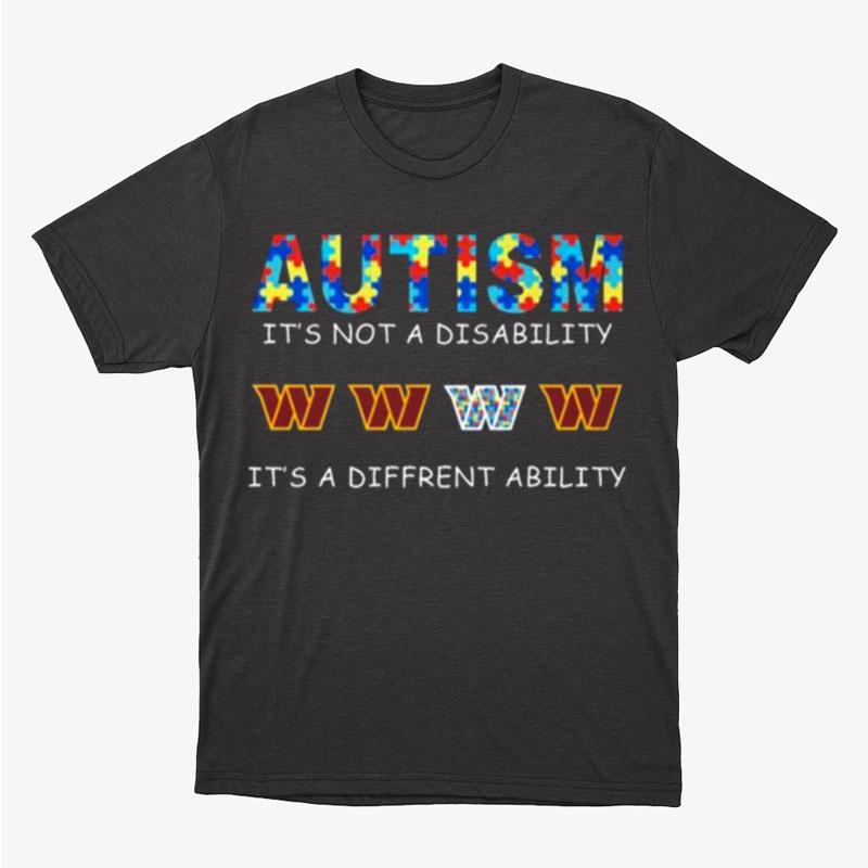 Washington Commanders Autism It's Not A Disability It's A Different Ability Unisex T-Shirt Hoodie Sweatshirt