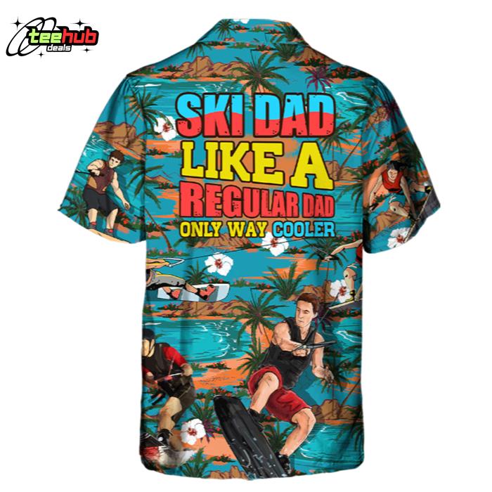 Watersking Ski Dad Just Like Regular Dad Hawaiian Shirt