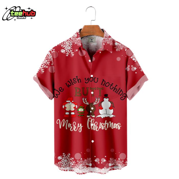 We Wish You Nothing Butt Merry Christmas Hawaiian Shirt